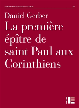 La première épître de saint Paul aux Corinthiens - Daniel Gerber