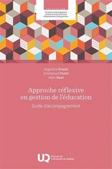 Approche réflexive en gestion de l’éducation : Guide d’accompagnement - Drouin, Huguette
