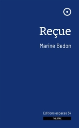 Reçue : théâtre - Marine Bedon
