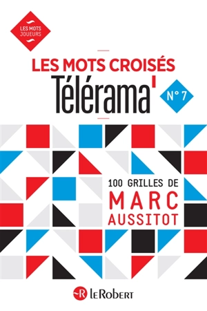 Les mots croisés Télérama numéro 7 - Marc Aussitôt