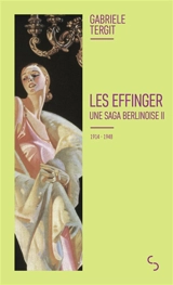 Les Effinger : une saga berlinoise. Vol. 2. 1914-1948 - Gabriele Tergit
