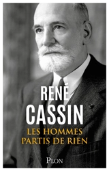 Les hommes partis de rien : le réveil de la France abattue (1940-1941) - René Cassin