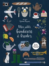 Mes petits bonheurs à broder : 48 jolis motifs de saison simples à réaliser - Yumiko Higuchi