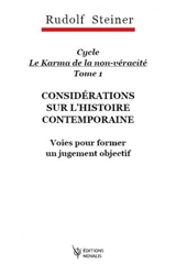Cycle le karma de la non-véracité : considérations sur l'histoire contemporaine. Vol. 1. Voies pour former un jugement objectif : sept conférences faites à Dornach entre le 4 décembre et le 18 décembre 1916 - Rudolf Steiner