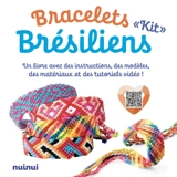 Kit bracelets brésiliens : un livre avec des instructions, des modèles, des matériaux et des tutoriels vidéo ! - Patrizia Valsecchi