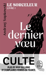 Le sorceleur. Vol. 1. Le dernier voeu - Andrzej Sapkowski