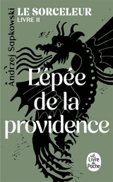 Le sorceleur. Vol. 2. L'épée de la providence - Andrzej Sapkowski