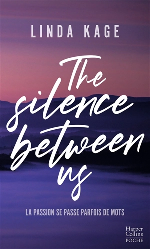 The silence between us - Linda Kage
