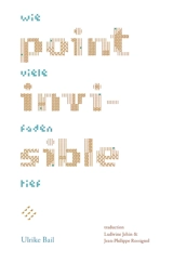 Point invisible. Wie viele Faden tief - Ulrike Bail