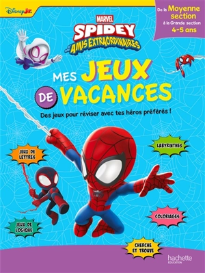 Spidey et ses amis extraordinaires : mes jeux de vacances : de la moyenne section à la grande section, 4-5 ans - Walt Disney company
