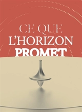 Ce que l'horizon promet
