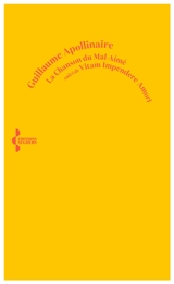 La chanson du mal-aimé. Vitam impendere amori - Guillaume Apollinaire