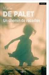 Un chemin de rocailles - Marie de Palet