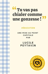 "Tu vas pas chialer comme une gonzesse !" : #éducation - Lucile Peytavin
