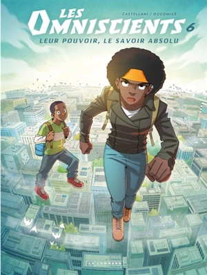 Les omniscients. Vol. 6. Le chemin des dieux - Vincent Dugomier