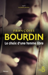 Le choix d'une femme libre - Françoise Bourdin