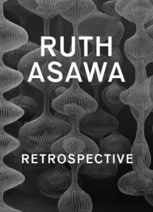 Ruth Asawa - Janet C. Bishop