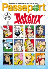 Passeport Astérix : pour tous les irréductibles, de 8 à 108 ans ! - Anne Kalicky