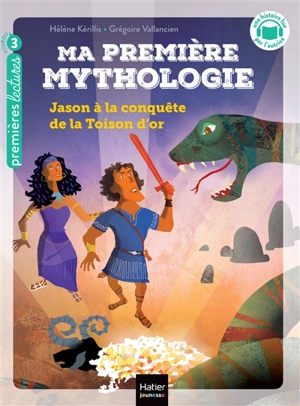 Ma première mythologie. Vol. 13. Jason à la conquête de la Toison d'or - Hélène Kérillis