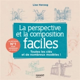 La perspective et la composition faciles : toutes les clés et de nombreux modèles ! - Lise Herzog