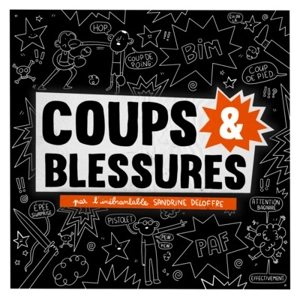 Coups & blessures - Sandrine Deloffre