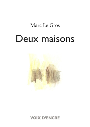 Deux maisons - Marc Le Gros