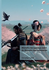 Histoire des geishas suivi de Histoire des samouraïs - Rupert Brooke