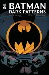 Batman dark patterns. Vol. 1. L'homme blessé - Dan Watters