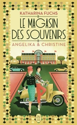 Le magasin des souvenirs. Angelika & Christine - Katharina Fuchs