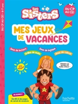 Les sisters, du CP au CE1 : mes jeux de vacances - Clara Morena-Beuken