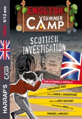 English summer camp. Scottish investigation : pour atteindre le niveau A1 : CM2, 6e, 9-12 ans - Paul Thiès
