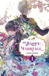 My happy marriage. Vol. 1 - Akumi Agitogi