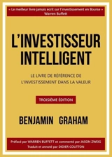 L'investisseur intelligent : le livre de référence de l'investissement dans la valeur - Benjamin Graham
