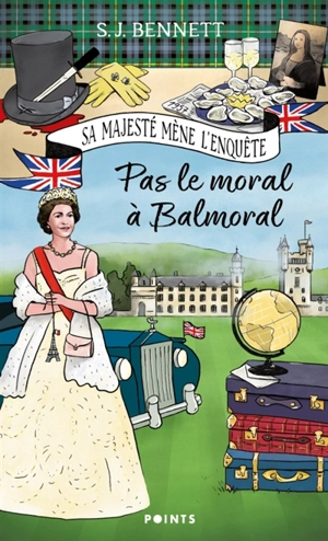 Sa Majesté mène l'enquête. Vol. 4. Pas le moral à Balmoral - S.J. Bennett