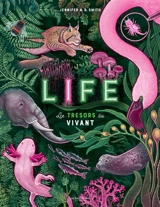 Life : les trésors du vivant - Jennifer N.R. Smith