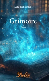 Grimoire - Loïc Berthet