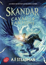 Skandar. Vol. 2. Skandar et le cavalier fantôme - A.F. Steadman