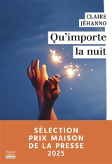 Qu'importe la nuit - Claire Jéhanno