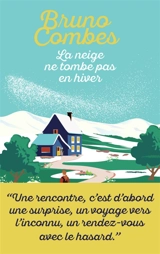 La neige ne tombe pas en hiver - Bruno Combes