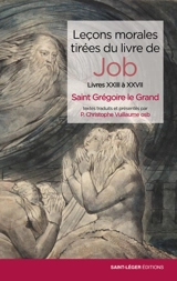 Leçons morales tirées du livre de Job. Vol. 6. Livres XXIII à XXVII - Grégoire 1