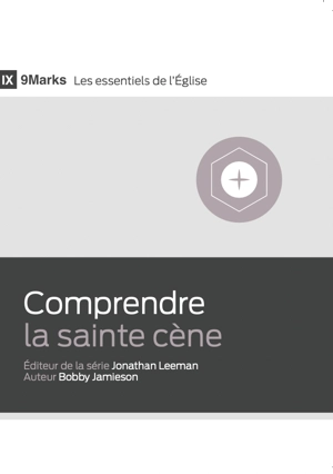 COMPRENDRE LA SAINTE CENE - JAMIESON BOBBY