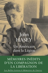 Un Américain dans la Légion : mémoires inédits d'un compagnon de la Libération - John Hasey