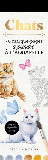 Chats : 40 marque-pages à peindre à l'aquarelle