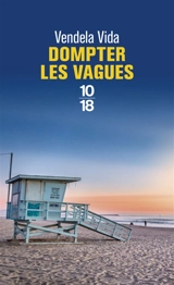 Dompter les vagues - Vendela Vida