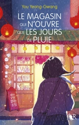Le magasin qui n'ouvre que les jours de pluie - Yeong-Gwang You