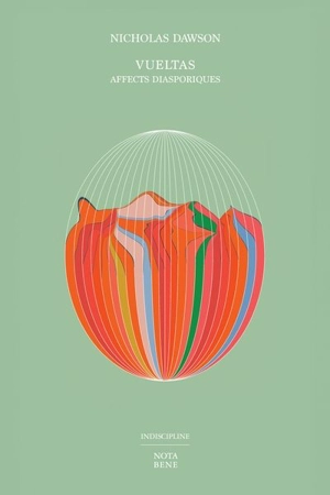 Vueltas : Affects diasporiques - Nicholas Dawson