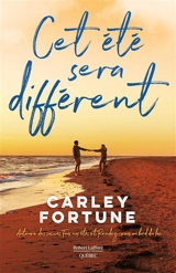 Cet été sera différent - Carley Fortune