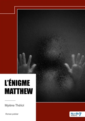 L'énigme Matthew - Mylène Théliol