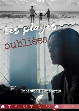 Les plages oubliées - Sébastien Deffontis