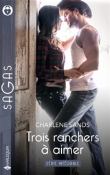 Trois ranchers à aimer : série intégrale - Charlene Sands